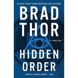 Hidden Order: A Thriller -- Brad Thor